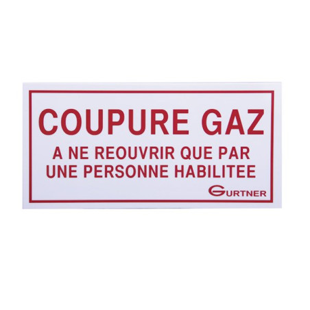 Plaque signalétique - libéllé "coupure gaz - à ne rouvrir que par une personne habilité "